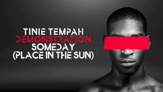 Tinie Tempah  Someday Place in The Sun  Demonstration [upl. by Vicky]