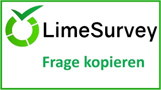 LimeSurvey Wie kann man Fragen kopieren [upl. by Anelak]