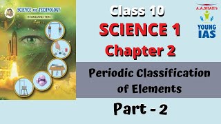 Science 1 Class 10 Chapter 2 Periodic Classication of Element Part 2  Maharashtra Board  SSC [upl. by Kcirrem]