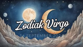 RAMALAN ZODIAK HARIAN  VIRGO 16 SEPTEMBER 2024 [upl. by Allene]