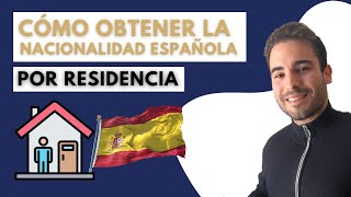 Cómo obtener la NACIONALIDAD ESPAÑOLA por RESIDENCIA 2024 🇪🇸 REQUISITOS Y DOCUMENTACION [upl. by Adelheid]