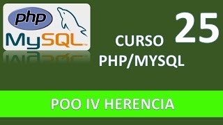 Curso PHP MySQL Programación Orientada a Objetos POO IV Herencia Vídeo 25 [upl. by Sakram182]