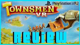 Townsmen VR Review [upl. by Souza]