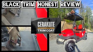 Restore Black Trim  Cerakote  Honest Review on a golf kart [upl. by Brinkema]