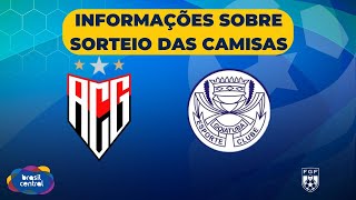 O SORTEIO DAS CAMISAS DE ATLÃ‰TICO E GOIATUBA SERÃ FEITO NESSA TERÃ‡AFEIRA [upl. by Gavrielle]