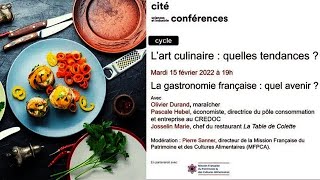 La gastronomie française quel avenir   L’ART CULINAIRE  QUELLES TENDANCES [upl. by Sarad524]