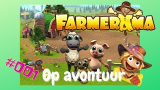 Farmerama  001 We gaan op Avontuur [upl. by Leach617]