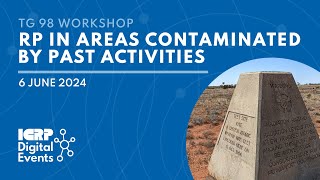 Task Group 98 Workshop Radiological Protection in Areas Contaminated by Past Activities [upl. by Clarisa]