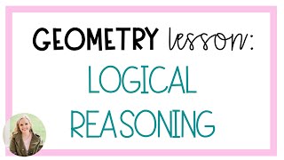 Geometry Lesson Logical Reasoning [upl. by Aire]