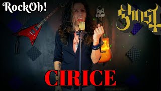 Cirice  Ghost  RockOh Cover [upl. by Annaj422]