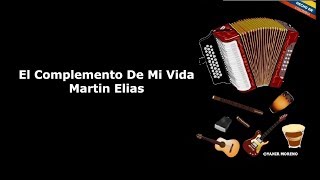 El Complemento De Mi Vida  Martin Elias LETRA [upl. by Eelreveb]