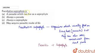 Facultative saprophyte is [upl. by Qirat171]