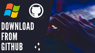 Downloading Files from GitHub on Windows  Step by Step Tutorial [upl. by Keenan]