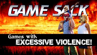 Games with EXCESSIVE Violence  Game Sack [upl. by Ariamo]