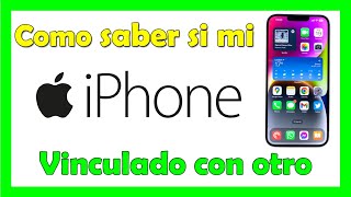 Como saber si mi iPhone esta vinculado a otro dispositivo [upl. by Otsuj379]