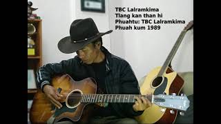 TBC Lalramkima  Tlang kan than hi Official Audio Lyrics video [upl. by Elcarim]