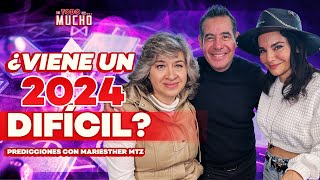 FUERTES PREDICCIONES para el AÑO 2024 ft Mariesther  De Todo Un Mucho Martha Higareda Yordi Rosado [upl. by Nosreg]