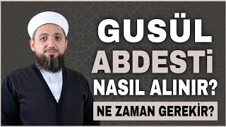 Gusül Abdesti Nasıl Alınır Gusül Abdesti ne Zaman Gerekir [upl. by Oreves928]