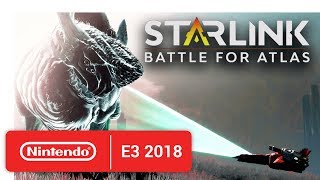 Starlink Battle for Atlas  Gameplay Trailer  Nintendo E3 2018 [upl. by Aisyram]