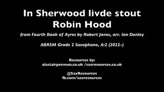 In Sherwood livde stout Robin Hood by Jones arr Denley ABRSM Saxophone Grade 2 [upl. by Joanie]