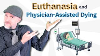 Euthanasia and PhysicianAssisted Dying [upl. by Niledam]