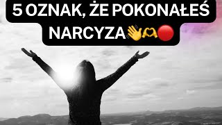 NARCYZ👉5 OZNAK ŻE POKONAŁEŚ NARCYZA👋🫶🔴 narcyz narcyzm [upl. by Serafina]