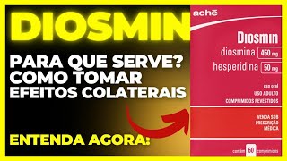 DIOSMIN  PARA QUE SERVE COMO USAR COMO FUNCIONA EFEITOS COLATERAIS  DIOSMINA E HESPERIDINA [upl. by Purdum]