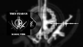 They fear us Official Audio I Kamal Virk I Kurfaat [upl. by Dolan]