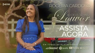 Rogéria Cardoso  Ao Deus do meu louvorCover [upl. by Adnuhsal660]