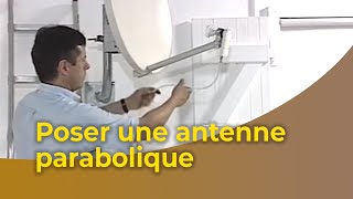 Poser une antenne parabolique [upl. by Bikales]