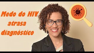 Existe medo do diagnóstico do HIV [upl. by Ahrat707]