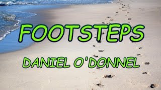 Footsteps  Daniel ODonnel  with lyrics [upl. by Gunas19]