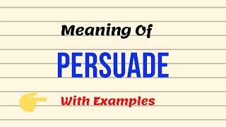 Meaning Of Persuade  Pronunciation  Examples  UrduHindi [upl. by Adnirod]