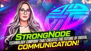 StrongNode Technology company that creates the future of digital communication Feel power of Node [upl. by Tabbie]