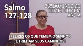 SALMO  127128 cifra  33º Domingo do Tempo Comum Ano A  Ana Walquiria [upl. by Temple]