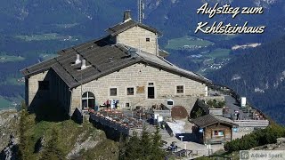 Aufstieg zum Kehlsteinhaus und Gipfelkreuz 10072021 [upl. by Ellerey]