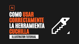 DOMINA LA HERRAMIENTA CUCHILLA CON ESTE TUTORIAL DE ADOBE ILLUSTRATOR PRINCIPIANTES [upl. by Ennoryt]