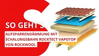 Aufsparrendämmung mit Schalungsbahn RockTect Vapotop  ROCKWOOL [upl. by Burnsed983]