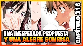 ¡UNA INESPERADA PROPUESTA Y UNA ALEGRE SONRISA  Análisis Capitulo 316  Kanojo Okarishimasu [upl. by Naot]