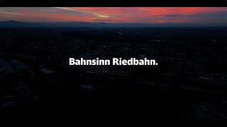 Bahnsinn Riedbahn  Der Startschuss [upl. by Paluas16]