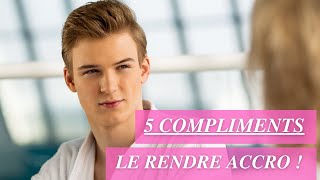 5 compliments qui vont le rendre accro à vous  😃 [upl. by Nelie]