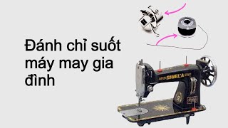 Cách đơn giản đánh chỉ suốt máy may gia đình con bướm [upl. by Franciska25]