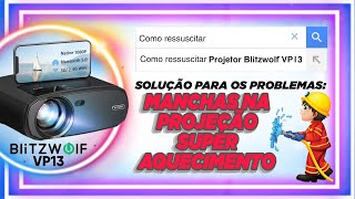 🔥VP13🔥 Solução para os problemas de SUPER AQUECIMENTO e MANCHAS na projeção🦸🤩❄️ [upl. by Joey]