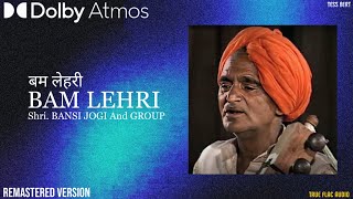 Original Bam Lehri  Shri Bansi Jogi and Party 1995 बम लहरी  Remastered [upl. by Ialda]