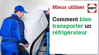 Réfrigérateur congélateur frigo  Comment le transporter [upl. by Soule]