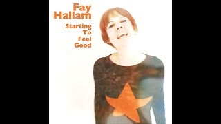 Fay Hallam  Starting To Feel Good Well Suspect Records [upl. by Nirra566]