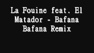 La Fouine feat El Matador  Bafana Bafana Remix [upl. by Simdars]