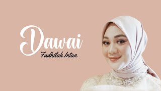 Fadhilah Intan  Dawai I Lirik Lagu [upl. by Suivart415]