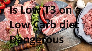 Is Low T3 on a Low Carb diet Dangerous [upl. by Dustan]