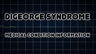 DiGeorge syndrome Medical Condition [upl. by So990]